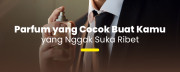 Rekomendasi Parfum On-the-Go: Praktis, Stylish, dan Tahan Lama