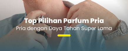 Tahan Seharian! Pilihan Parfum Pria Paling Awet untuk Gaya Maksimal