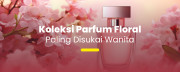 Koleksi Parfum Floral Paling Disukai Wanita