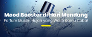 Review Parfum Mood Booster untuk Hari Mendung