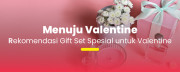 Menuju Valentine, Berikut rekomendasi Gift Set Spesial untuk Valentine