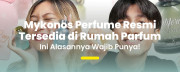Mykonos Perfume Resmi Tersedia di Rumah Parfum, Wajib Masuk Wishlist!
