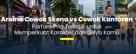 Battle of Scent: Cowok Skena vs Cowok Kantoran, Mana Parfum yang Paling Loe Banget?