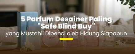 Must-Have! 5 Parfum Desainer yang Aman Dipakai di Segala Kesempatan