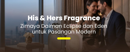 The Perfect Match: Menjelajahi Aroma Zimaya Daiman Eclipse & Eden untuk Pasangan Modern