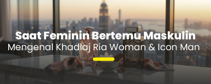 Feminin vs Maskulin: Mengenal Khadlaj Ria Woman dan Khadlaj Icon Man